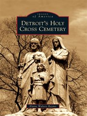 Detroit's Holy Cross Cemetery cover image