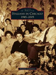 Italians in Chicago 1945 to 2005 cover image