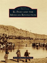 El Paso and the Mexican Revolution cover image
