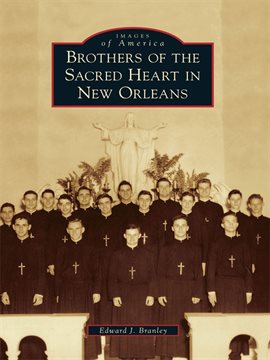 Umschlagbild für Brothers of the Sacred Heart in New Orleans
