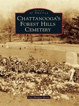 Cover image for Chattanooga's Forest Hills Cemetery