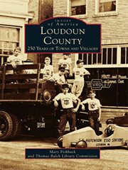 Loudoun County 250 years of towns and villages cover image