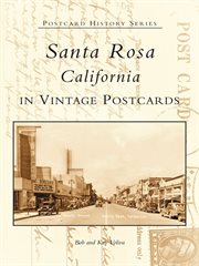 Santa Rosa California in vintage postcards cover image