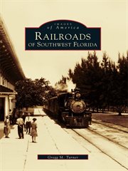 Railroads of Southwest Florida cover image