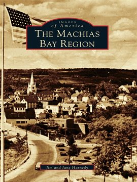 Cover image for The Machias Bay Region