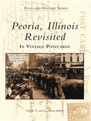 Peoria, Illinois revisited in Vintage Postcards cover image