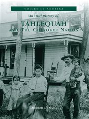 Tahlequah and the Cherokee Nation / Deborah L. Duvall cover image