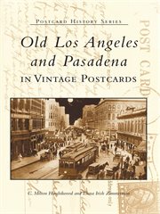 Old Los Angeles and Pasadena in vintage postcards cover image