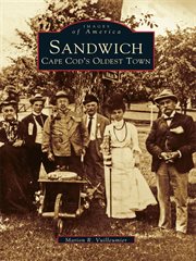 Sandwich Cape Cod's oldest town cover image