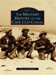 The military history of Cape Cod Canal cover image