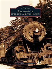Railroads of Cape Cod and the islands cover image