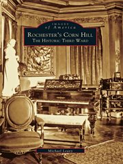 Rochester's Corn Hill the historic third ward cover image