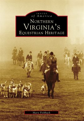 Cover image for Northern Virginia's Equestrian Heritage
