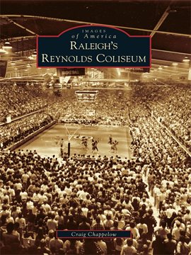 Cover image for Raleigh's Reynolds Coliseum