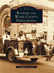 Raleigh and Wake County firefighting cover image
