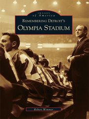 Remembering Detroit's Olympia Stadium cover image