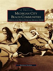 Michigan City beach communities Sheridan, Long Beach, Duneland, Michiana Shores cover image