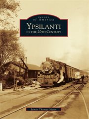Ypsilanti ìn the 20th century cover image