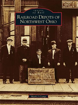 Cover image for Railroad Depots of Northwest Ohio