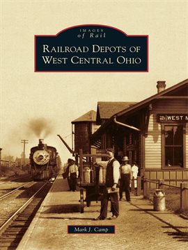 Cover image for Railroad Depots of West Central Ohio