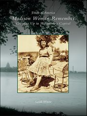 Madison women remember growing up in Wisconsin's capital cover image