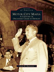 Motor City mafia a century of organized crime in Detroit cover image
