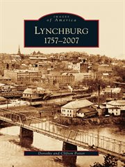 Lynchburg, 1757-2007 cover image
