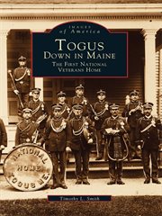 Togus, down in Maine the first national veterans home cover image