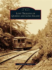 Lost trolleys of Queens and Long Island cover image