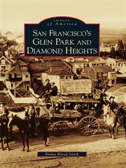 San Francisco's Glen Park and Diamond Heights cover image