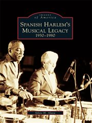 Spanish Harlem's musical legacy, 1930-1980 cover image
