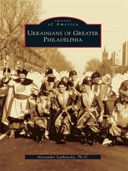 Ukrainians of greater philadelphia cover image