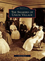 The Shakers of Union Village cover image