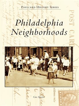 Cover image for Philadelphia Neighborhoods