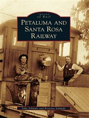Petaluma and santa rosa railway cover image