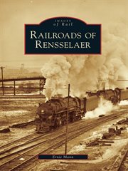 Railroads of rensselaer cover image