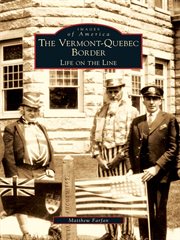 The Vermont-Quebec border life on the line cover image