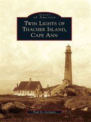 Twin lights of Thacher Island, Cape Ann cover image