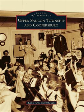 Umschlagbild für Upper Saucon Township and Coopersburg