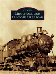 Middletown and Unionville Railroad cover image