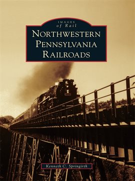 Cover image for Northwestern Pennsylvania Railroads