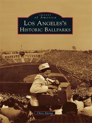 Los Angeles's historic ballparks cover image