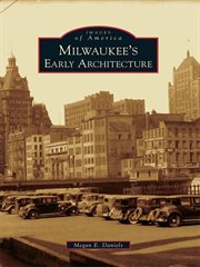 Milwaukee's early architecture cover image