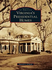 Virginia's presidential homes cover image