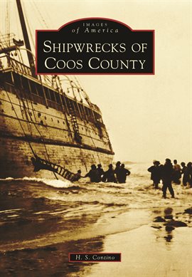 Cover image for Shipwrecks of Coos County