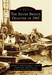The Silver Bridge disaster of 1967 cover image