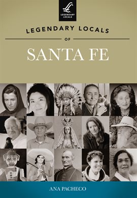 Cover image for Legendary Locals of Santa Fe