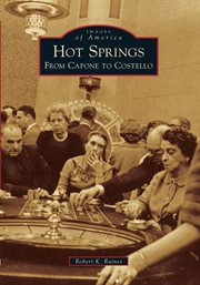 Hot Springs From Capone to Costello cover image