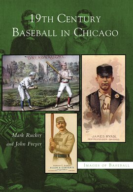 Cover image for 19th Century Baseball in Chicago