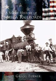 A short history of florida railroads cover image